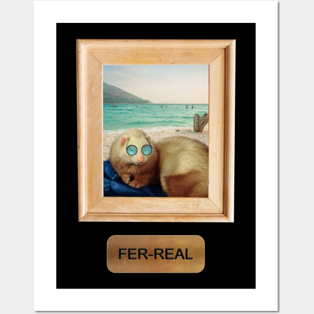 Ferret on a beach holiday fer real (for real) ferret lovers Wall Art by ownedandloved